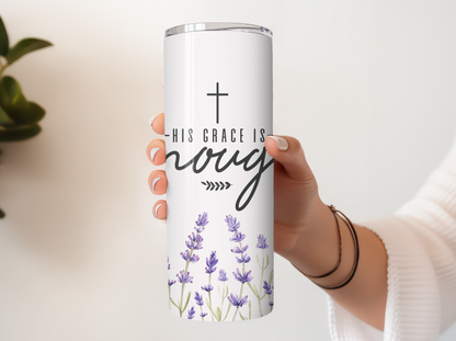 His grace is enough 20oz Tumbler with Straw